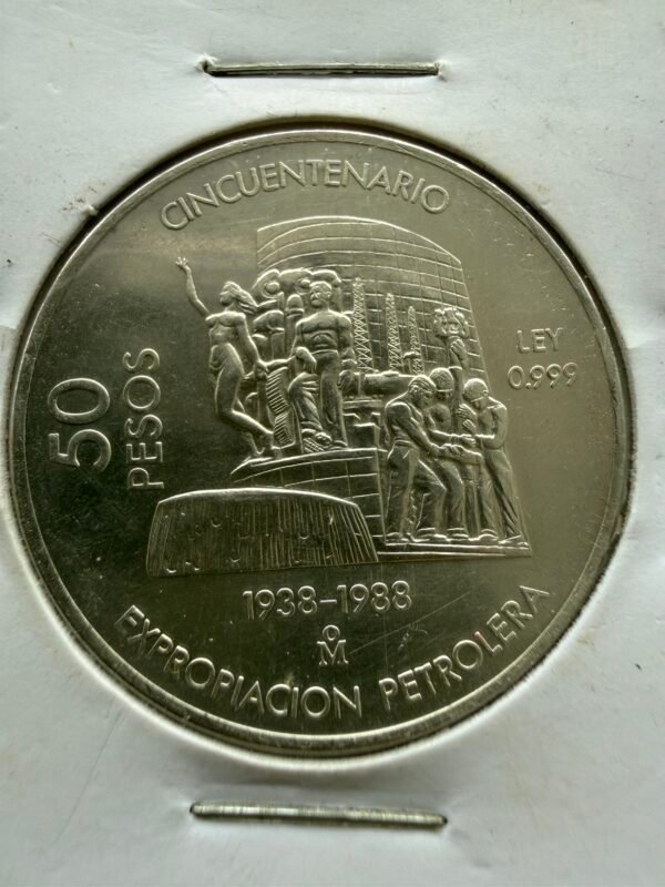 50 Pesos Plata .999 Cincuentenario Expropiación Petrolera 1938-1988