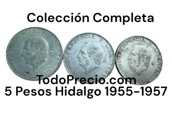 Colección Completa 5 Pesos Hidalgo 1955-1957 Plata 0.720 Mo.