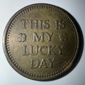 Ficha Token This Is My Lucky Day - No Cash Value Videojuego maquinita
